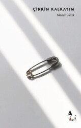Çirkin Kalkayım - A7 Kitap