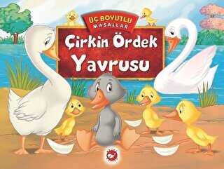 Çirkin Ördek Yavrusu - Üç Boyutlu Masallar - Beyaz Balina Yayınları