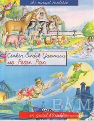 Çirkin Ördek Yavrusu ve Peter Pan - Çiçek Yayıncılık