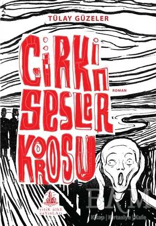 Çirkin Sesler Korosu - Yitik Ülke Yayınları