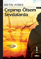 Çırpınıp Ölsem Sevdalarda - Kora Yayın