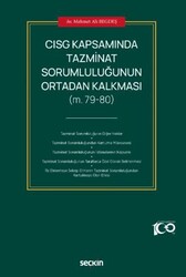 CISG Kapsamında Tazminat Sorumluluğunun Ortadan Kalkması - Seçkin Yayıncılık
