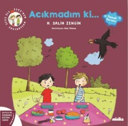 Çıtı ile Pıtı’nın Maceraları: Acıkmadım ki! - Minika