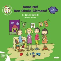 Çıtı ile Pıtı’nın Maceraları: Bana Ne! Ben Okula Gitmem! - Minika