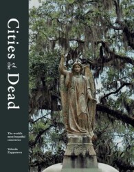 Cities Of The Dead: The World`s Most Beautiful Cemeteries - FRANCES LINCOLN