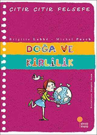 Doğa ve Kirlilik - Çıtır Çıtır Felsefe 10 - Günışığı Kitaplığı