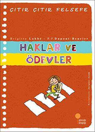 Haklar ve Ödevler - Çıtır Çıtır Felsefe 15 - Günışığı Kitaplığı