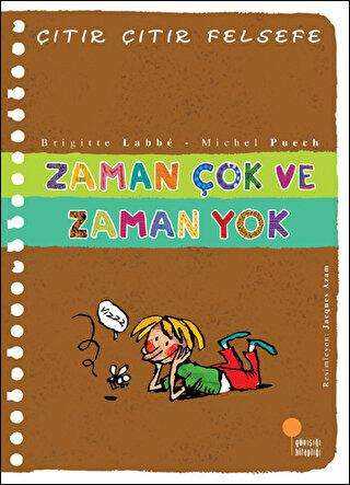 Zaman Çok ve Zaman Yok - Çıtır Çıtır Felsefe 19 - Günışığı Kitaplığı