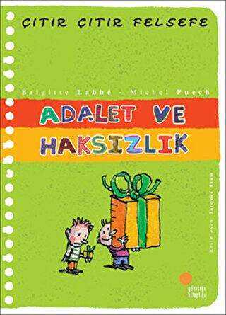 Adalet ve Haksızlık - Çıtır Çıtır Felsefe 2 - Günışığı Kitaplığı