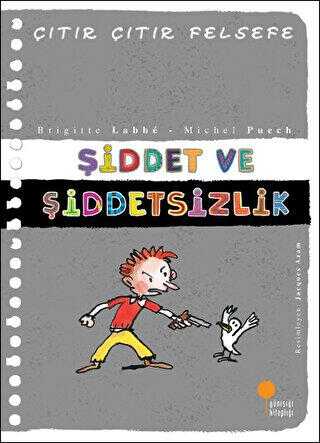 Şiddet ve Şiddetsizlik - Çıtır Çıtır Felsefe 22 - Günışığı Kitaplığı