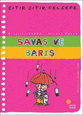 Savaş ve Barış - Çıtır Çıtır Felsefe 7 - Günışığı Kitaplığı