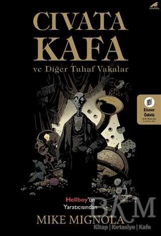 Cıvata Kafa ve Diğer Tuhaf Vakalar - Kara Karga Yayınları