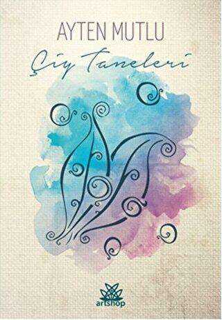 Çiy Taneleri - Artshop Yayıncılık