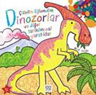 Çizelim Eğlenelim - Dinozorlar ve Diğer Tarihöncesi Yaratıklar - 1001 Çiçek Kitaplar