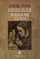 Çizgilerle Bir Bilim Kadınının Hikayesi - Madame Cruie - Yordam Kitap
