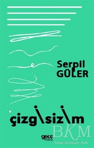 Çizgisizim - Gece Kitaplığı