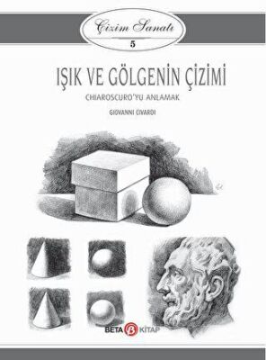 Işık ve Gölgenin Çizimi - Çizim Sanatı 5 kapağı