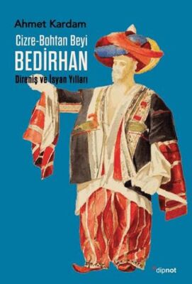 Cizre-Bohtan Beyi Bedirhan - 1