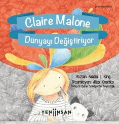 Claire Malone Dünyayı Değiştiriyor - Yeni İnsan Yayınevi
