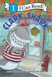 Clark the Shark Gets a Pet - HarperCollins