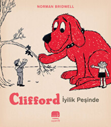 Clifford - İyilik Peşinde - Uçan Fil Yayınları