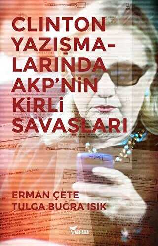 Clinton Yazışmalarında AKP`nin Kirli Savaşları