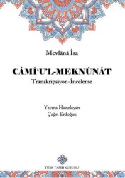 Câmi`u`L-Meknûnât - Türk Tarih Kurumu Yayınları