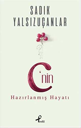 C’nin Hazırlanmış Hayatı - Profil Kitap