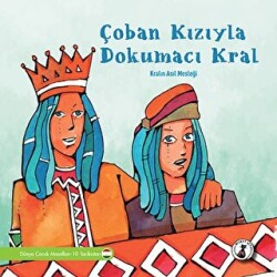 Çoban Kızıyla Dokumacı Kral - Misket Kitap