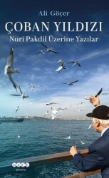 Çoban Yıldızı Nuri Pakdil Üzerine Yazılar - Hece Yayınları