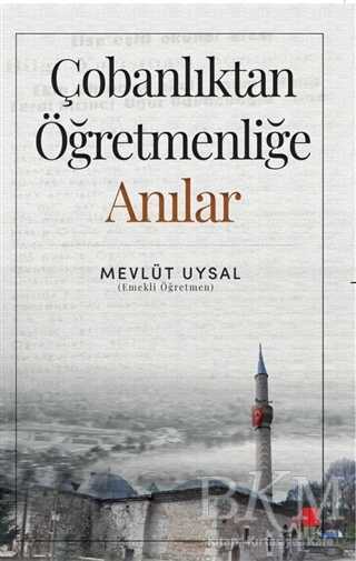 Çobanlıktan Öğretmenliğe - Anılar - Akademik Kitaplar