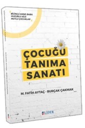 Çocuğu Tanıma Sanatı - Lider Yayınları