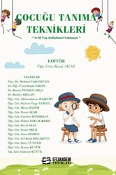 Çocuğu Tanıma Teknikleri 0-18 Yaş Gelişimsel Yaklaşım - Efe Akademi Yayınları