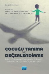 Çocuğu Tanıma Ve Değerlendirme Erken Çocukluk Döneminde Kullanılan Teknikler Ve Güncel Ölçme Araçları - Nobel Akademik Yayıncılık