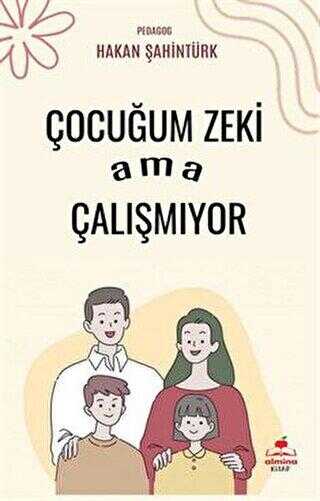 Çocuğum Zeki Ama Çalışmıyor - Almina Kitap