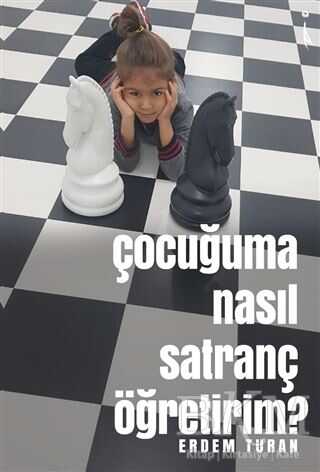 Çocuğuma Nasıl Satranç Öğretirim? - İkinci Adam Yayınları