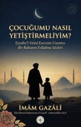 Çocuğumu Nasıl Yetiştirmeliyim? - Hatem`ül Enbiya Yayıncılık
