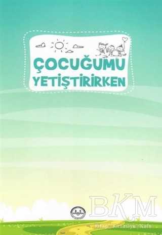 Çocuğumu Yetiştirirken - 1