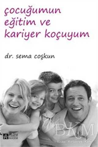 Çocuğumun Eğitim ve Kariyer Koçuyum - Pegem Akademi Yayıncılık