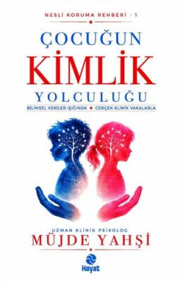 Çocuğun Kimlik Yolculuğu - 1