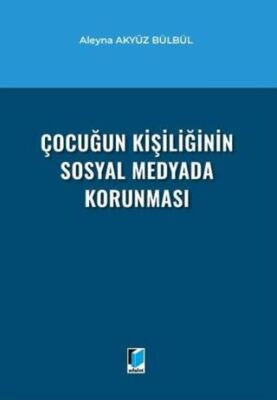 Çocuğun Kişiliğinin Sosyal Medyada Korunması - 1