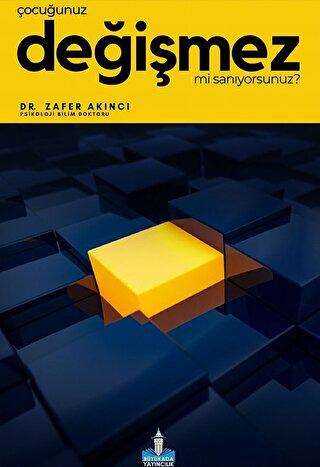 Çocuğunuz Değişmez mi Sanıyorsunuz? - Büyükada Yayıncılık