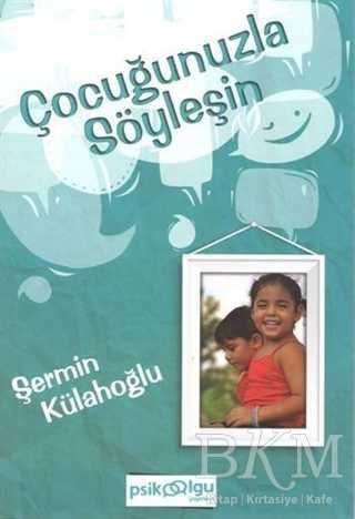 Çocuğunuzla Söyleşin - Psikoolgu
