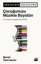 Çocuğunuzu Müzikle Büyütün - Doğan Kitap