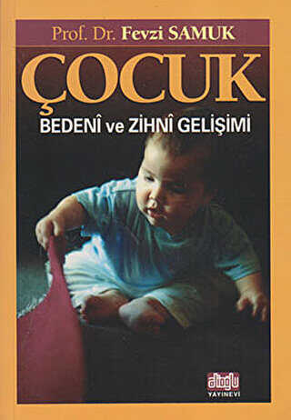 Çocuk Bedeni ve Zihni Gelişimi - Alioğlu Yayınları