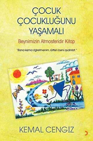 Çocuk Çocukluğunu Yaşamalı - Cinius Yayınları