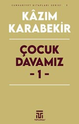 Çocuk Davamız - 1 - Toplumsal Kitap