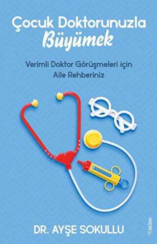 Çocuk Doktorunuzla Büyümek - Sola Unitas