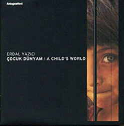 Çocuk Dünyam: A Child`s World - Fotoğrafevi Yayınları