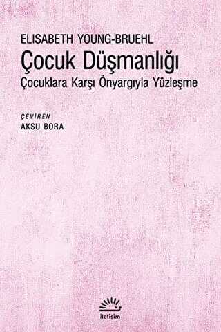 Çocuk Düşmanlığı - İletişim Yayınevi